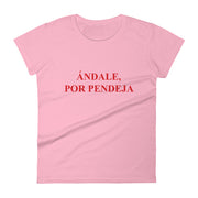 Andale, Por Pendeja Women's Premium Tee