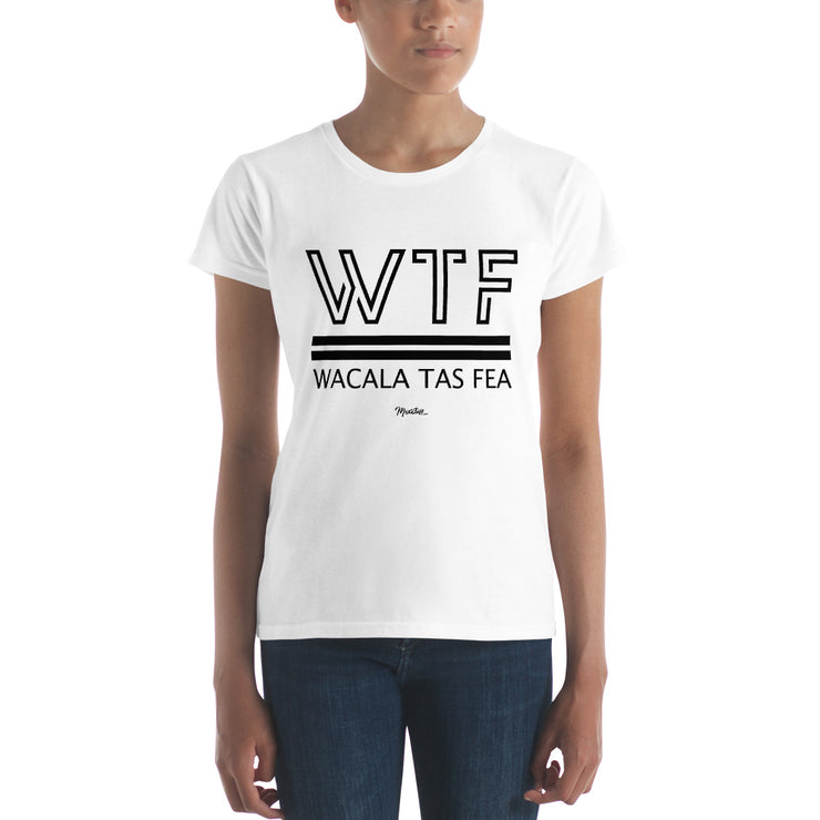 Wacala Tas Fea Women's Premium Tee