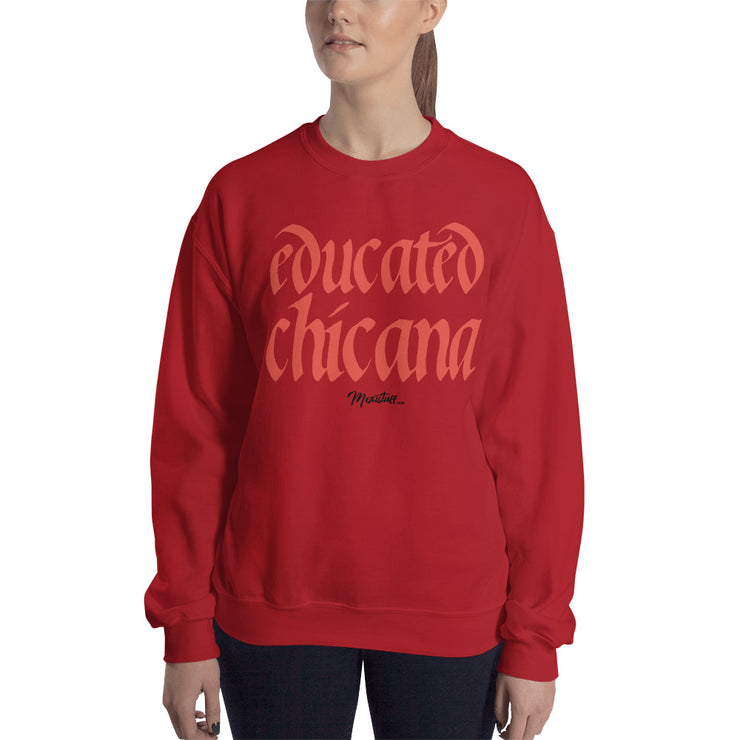 Educated Chicana Unisex Sweatshirt