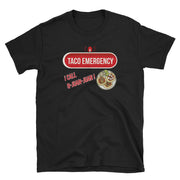 Taco Emergency Unisex Tee