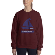 El Es Mi Velero Unisex Sweatshirt