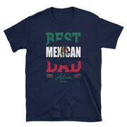 Best Mexican Dad Alive Unisex Tee