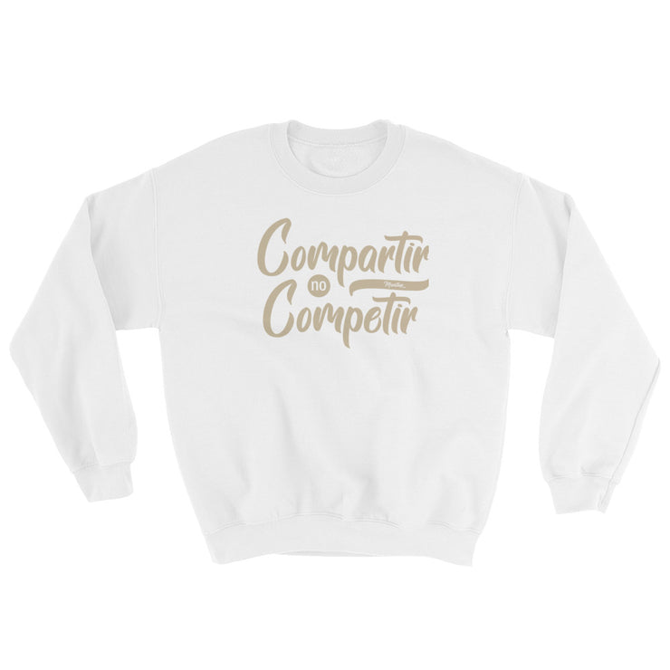 Compartir No Competir Unisex Sweatshirt