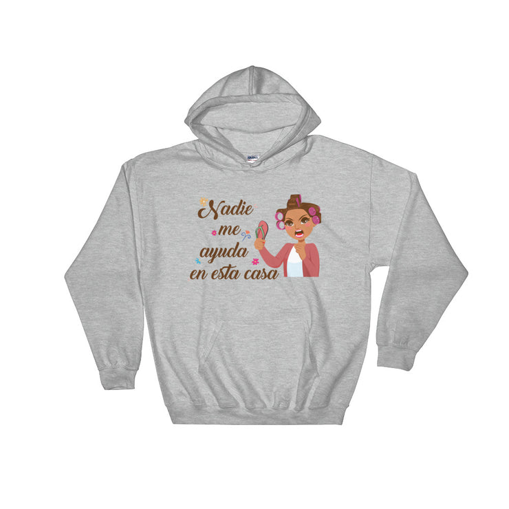 Nadie Me Ayuda Unisex Hoodie