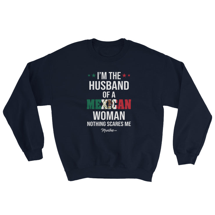 I'm The Husband Of A Mexican Woman Unisex Sweatshirt