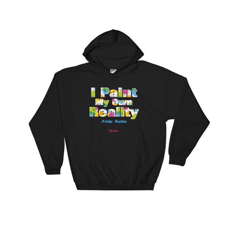 I Paint My Own Reality Unisex Hoodie