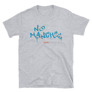 No Manches Unisex Tee