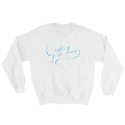 Canta Y No Llores Unisex Sweatshirt