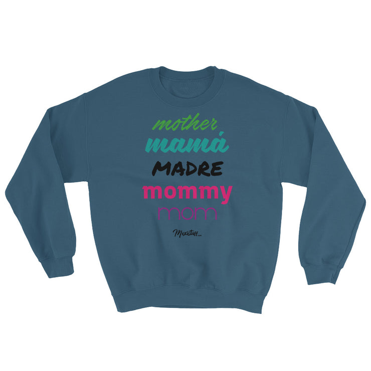 Mother Mamá Madre Unisex Sweatshirt