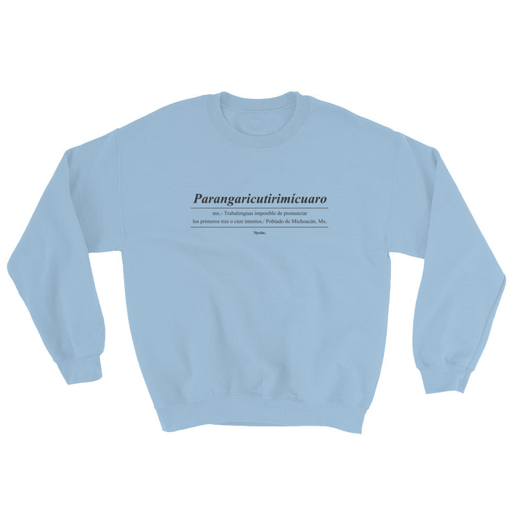 Parangaricutirimicuaro Unisex Sweatshirt