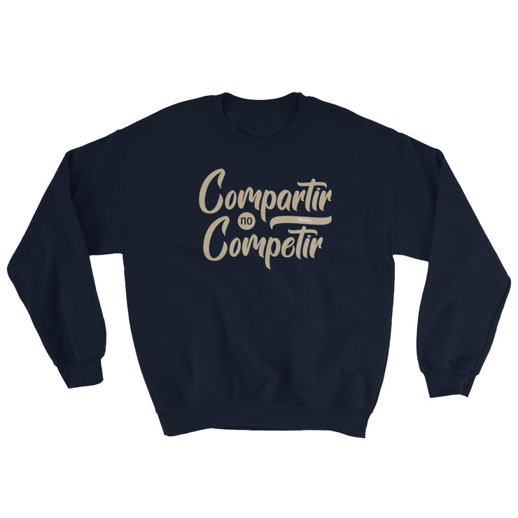 Compartir No Competir Unisex Sweatshirt