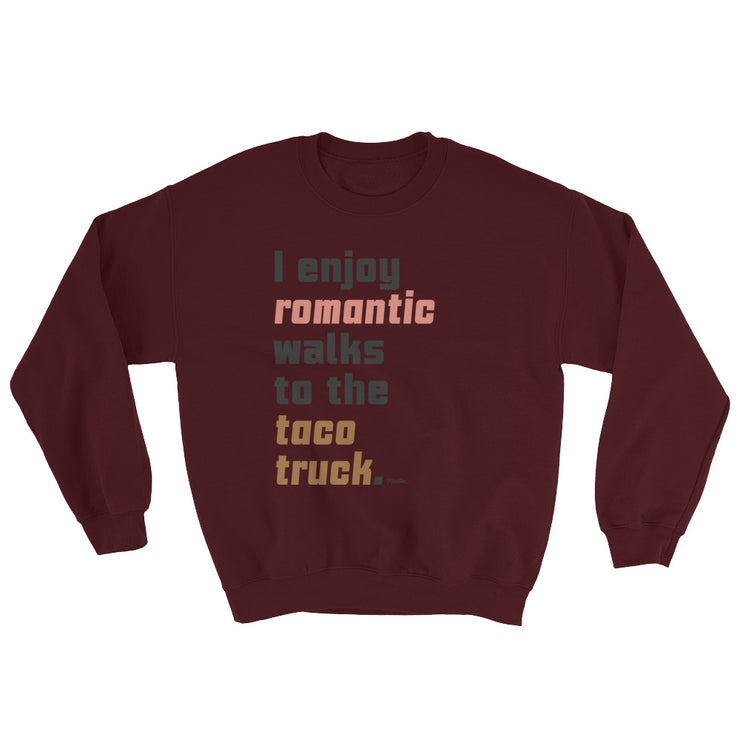 Walks To The Taco Truck Unisex Sweatshirt