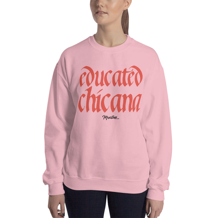 Educated Chicana Unisex Sweatshirt