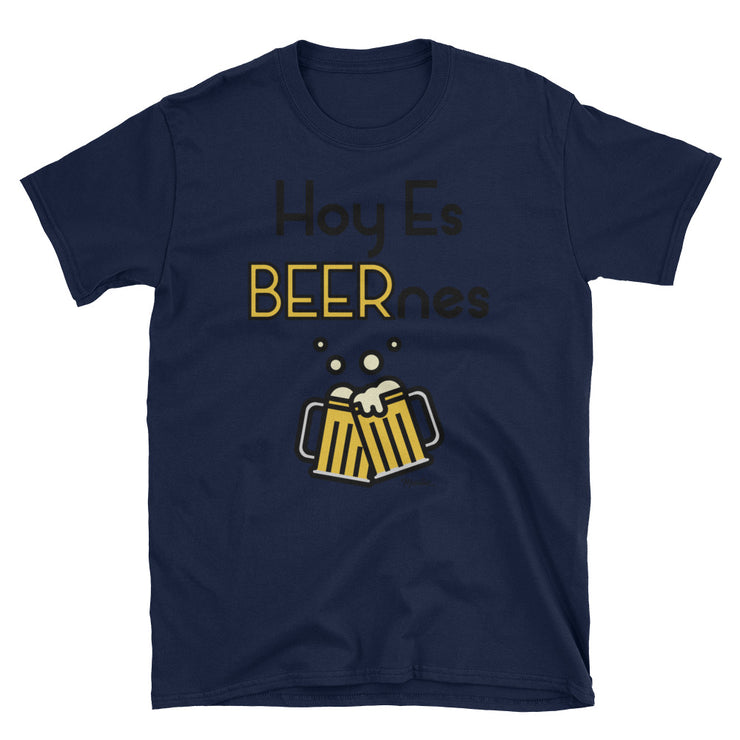 Hoy Es Beernes Unisex Tee