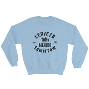 Cerveza Today Unisex Sweatshirt