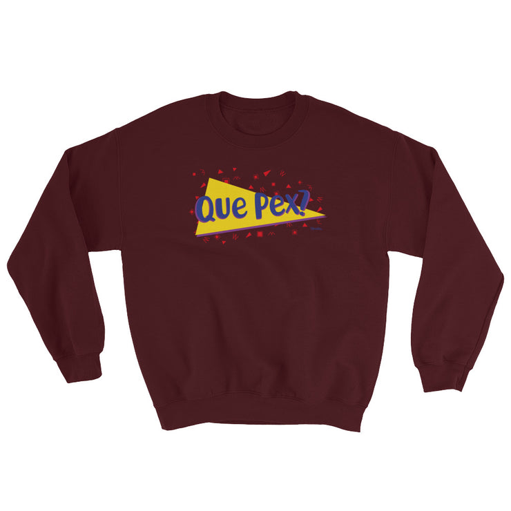Que Pex? Unisex Sweatshirt