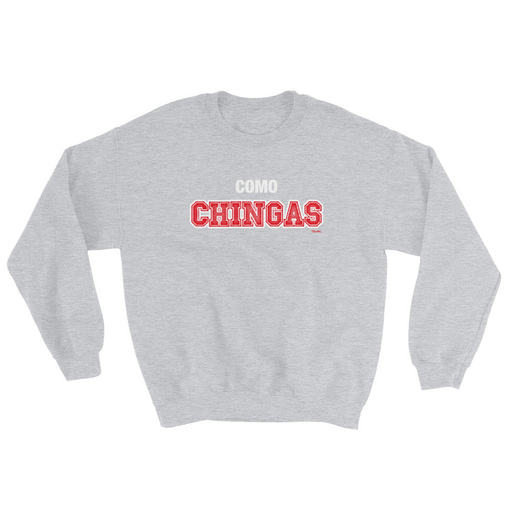Como Chingas Unisex Sweatshirt