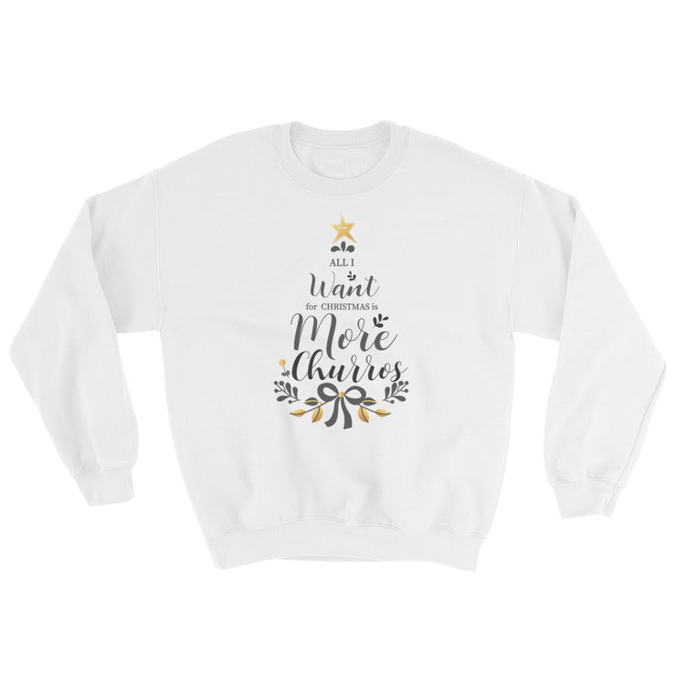All I Want For Christmas Is More Churros Unisex Sweatshirt