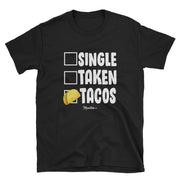 Single Taken Tacos Unisex Tee