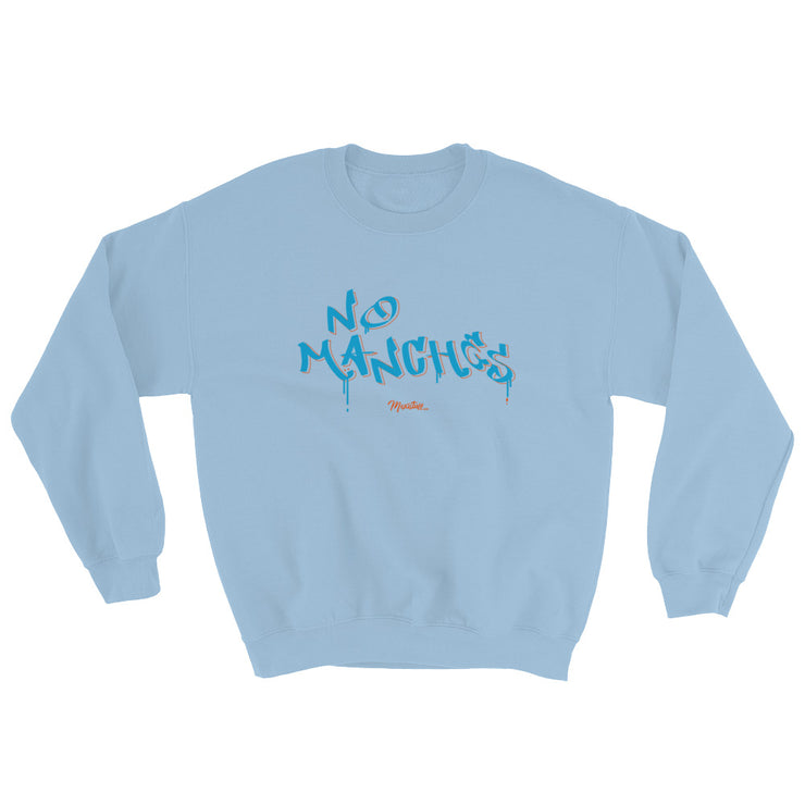 No Manches Unisex Sweatshirt