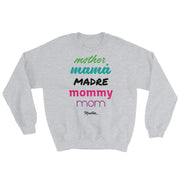 Mother Mamá Madre Unisex Sweatshirt