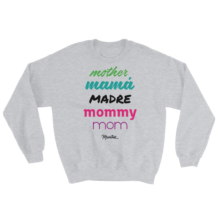 Mother Mamá Madre Unisex Sweatshirt