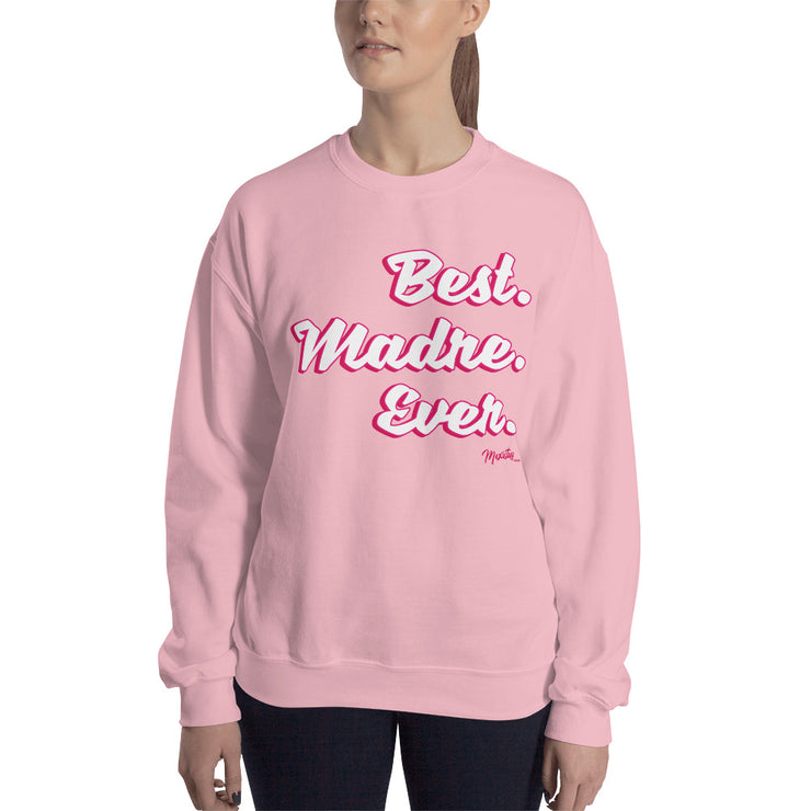 Best Madre Ever Unisex Sweatshirt