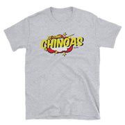 Ah Como Chingas Unisex Tee