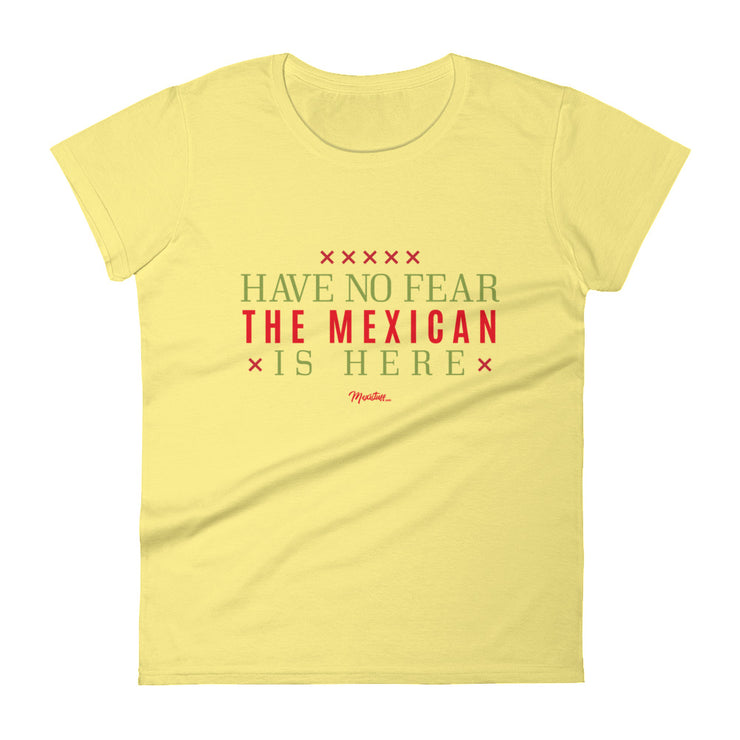 Have No Fear, The Mexican Is Here Women's Premium Tee