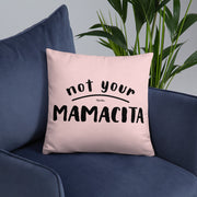 Not Your Mamacita Pillow