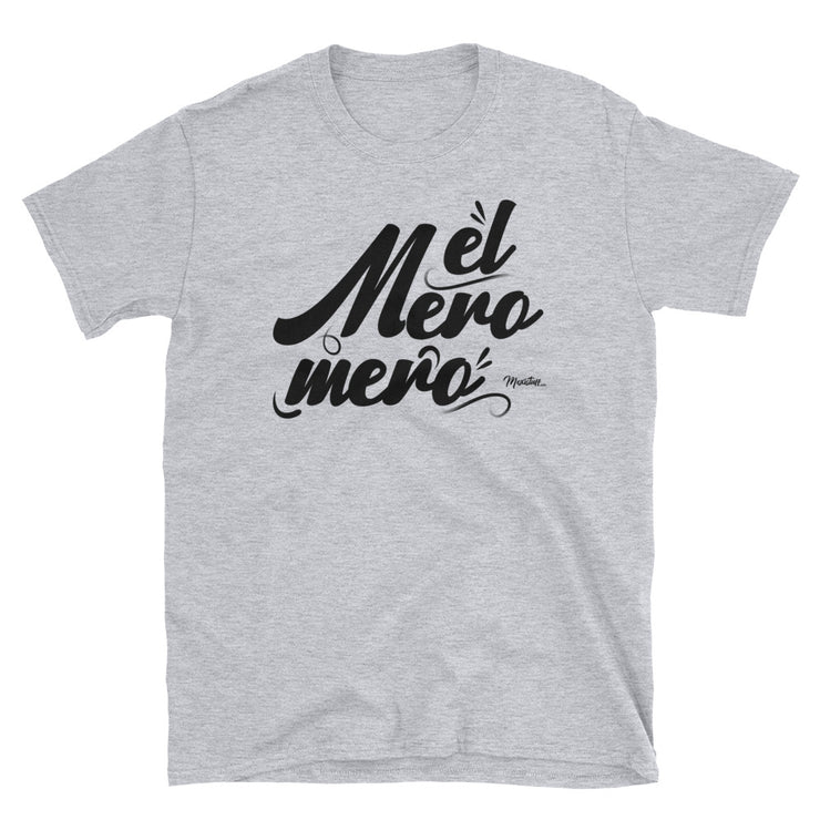 El Mero Mero Unisex Tee