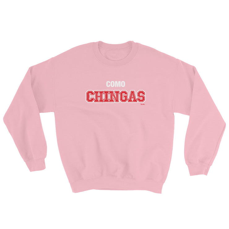 Como Chingas Unisex Sweatshirt