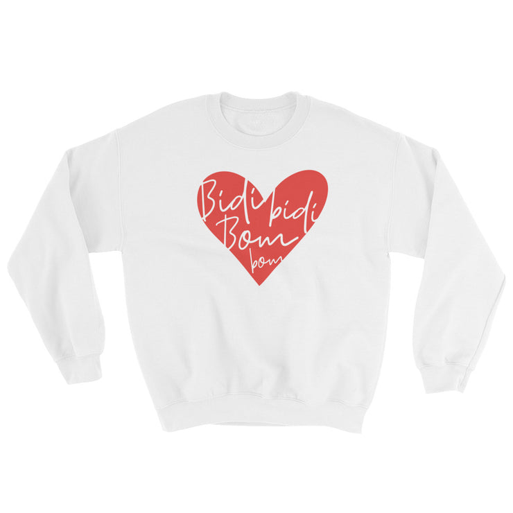 Bidi Bidi Bom Bom Unisex Sweatshirt