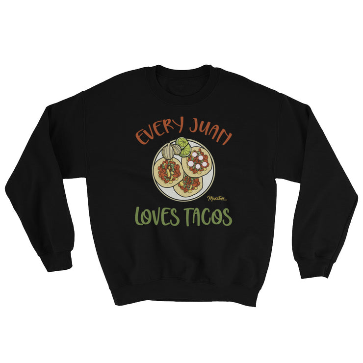 Every Juan Loves Tacos Unisex Sweatshirt