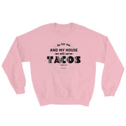 Serve Tacos Unisex Sweatshirt