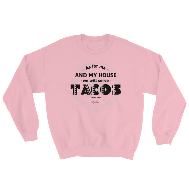 Serve Tacos Unisex Sweatshirt