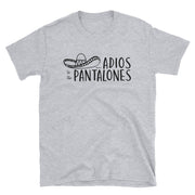 Adiós Pantalones Unisex Tee