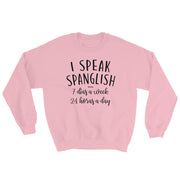 I Speak Spanglish Unisex Sweatshirt