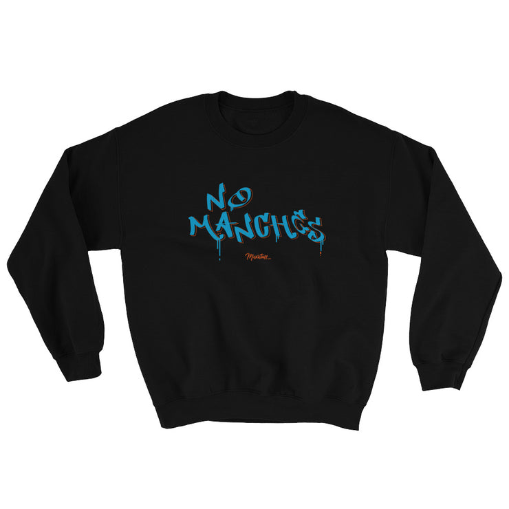 No Manches Unisex Sweatshirt