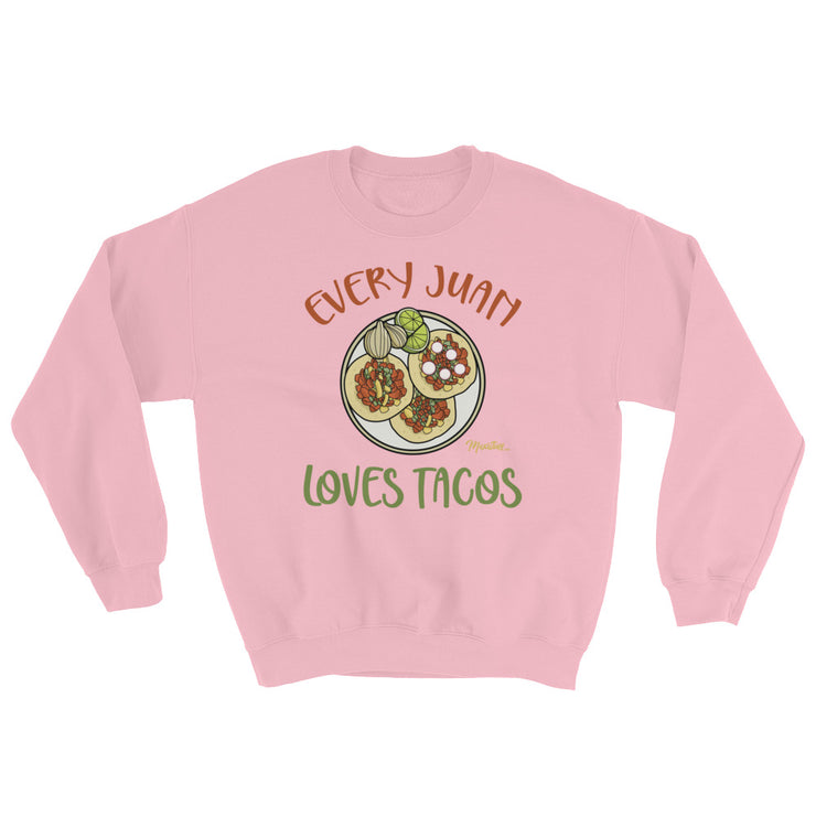 Every Juan Loves Tacos Unisex Sweatshirt