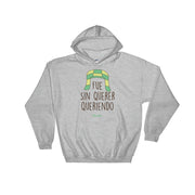 Fue Sin Querer Queriendo Hoodie