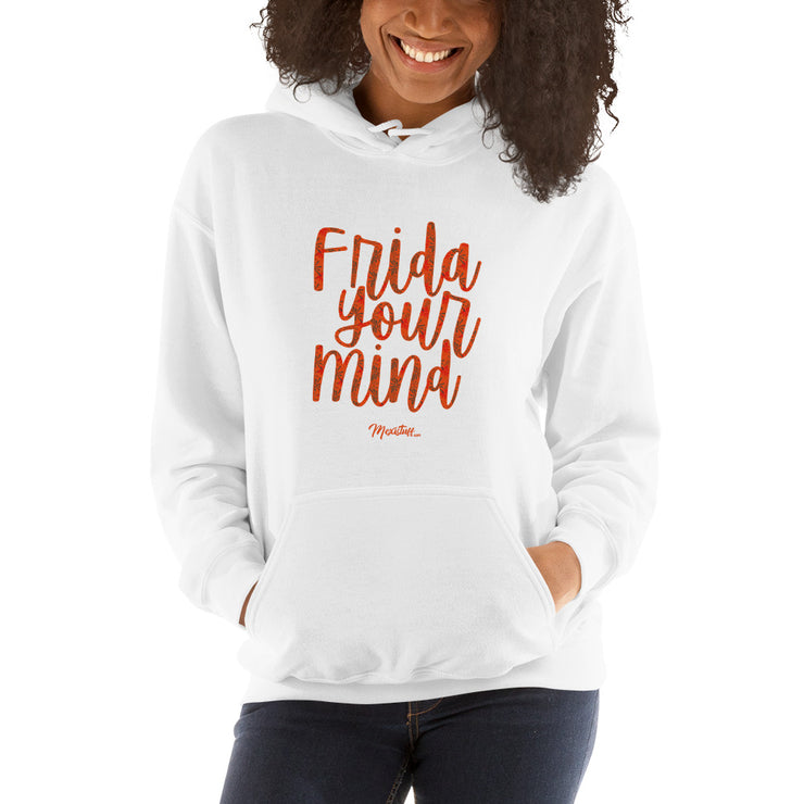 Frida Your Mind Unisex Hoodie