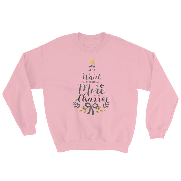 All I Want For Christmas Is More Churros Unisex Sweatshirt