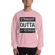 Straight Outta La Vecindad Unisex Sweatshirt