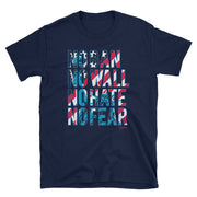 No Ban No Wall No Hate No Fear Unisex Tee