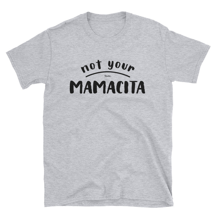 Not Your Mamacita Unisex Tee