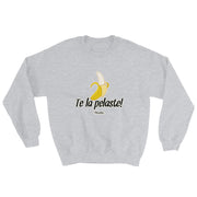 Te La Pelaste Unisex Sweatshirt