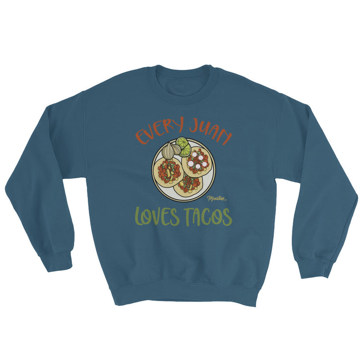 Every Juan Loves Tacos Unisex Sweatshirt