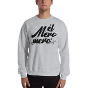 El Mero Mero Unisex Sweatshirt