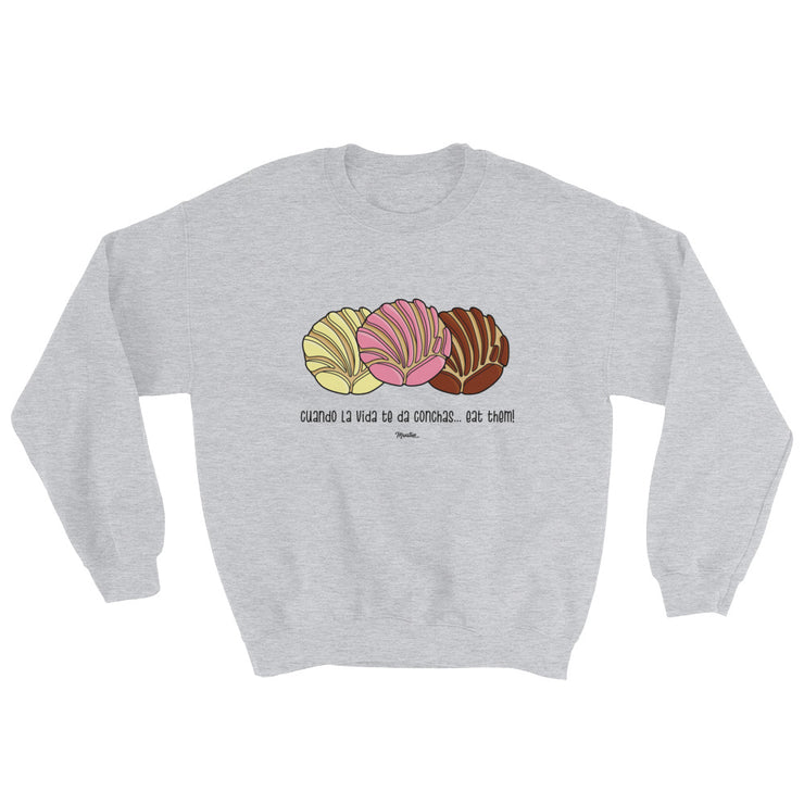 Cuando La Vida Te Dé Conchas Unisex Sweatshirt